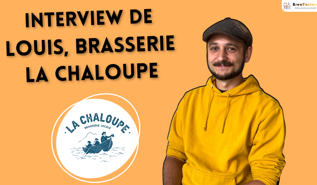 À la découverte de la Brasserie La Chaloupe !